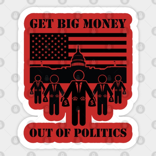 Get Big Money Out Of Politics (Black) Sticker by bryankremkau